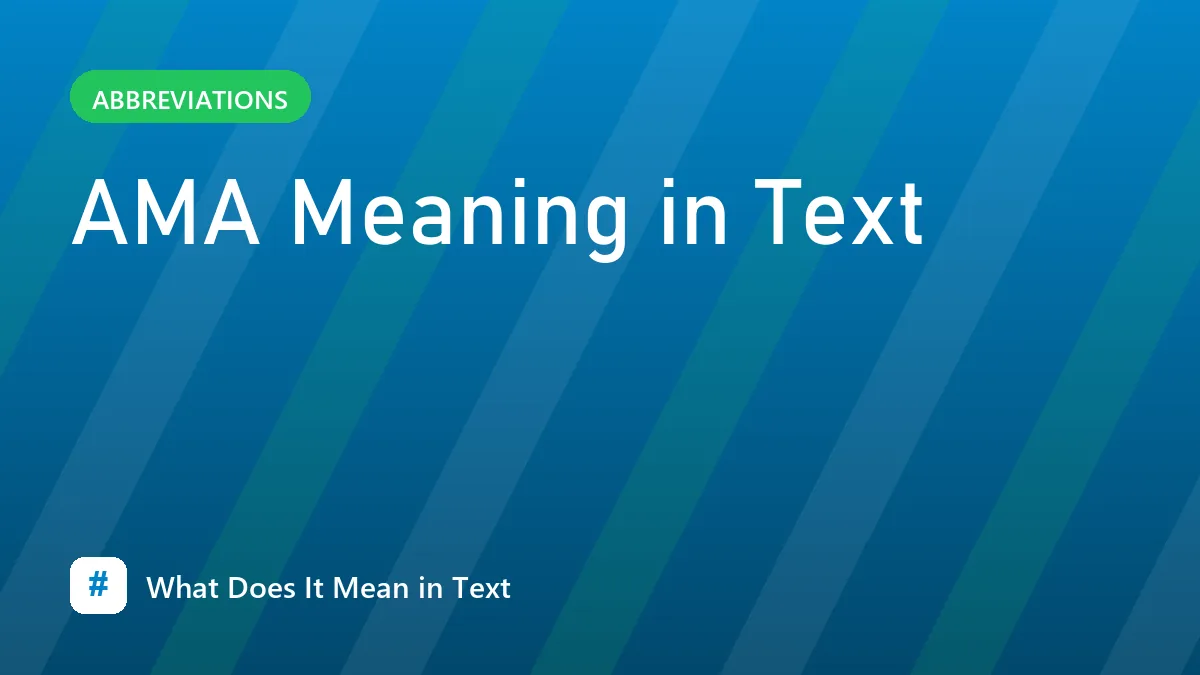 AMA Meaning in Text