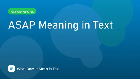 ASAP Meaning in Text