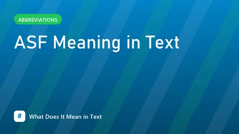 ASF Meaning in Text