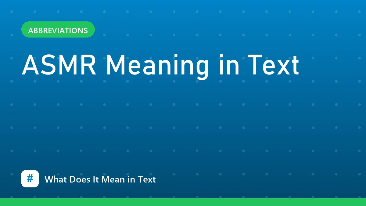 ASMR Meaning in Text