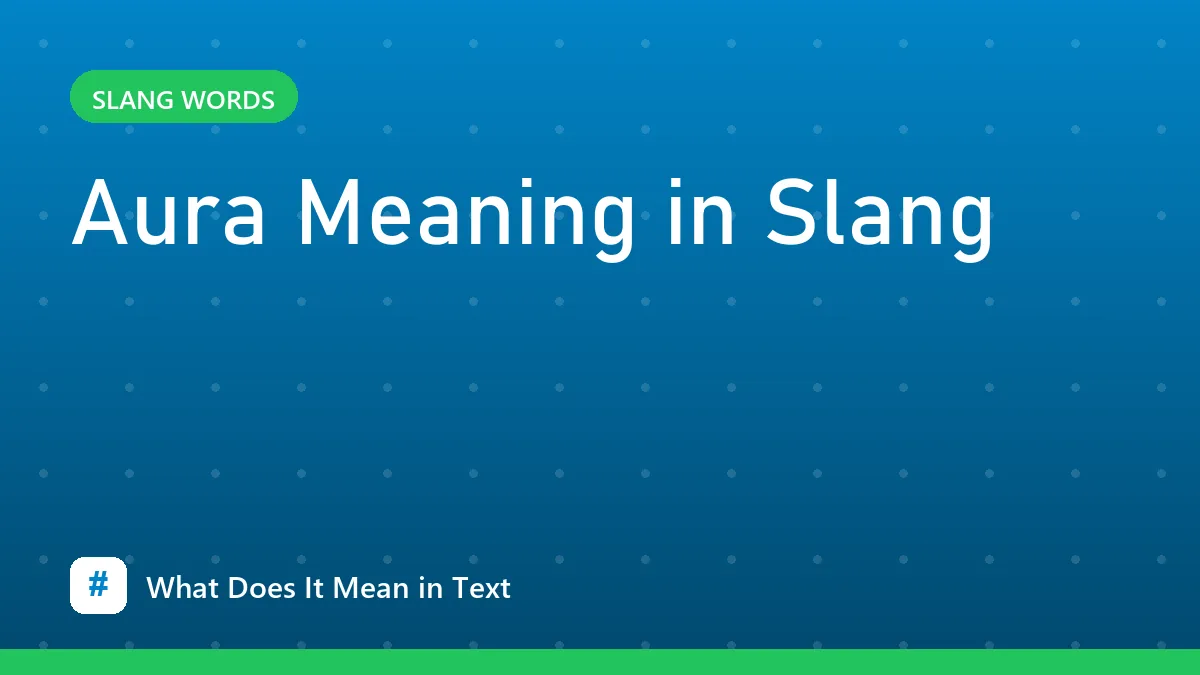 Aura Meaning in Slang