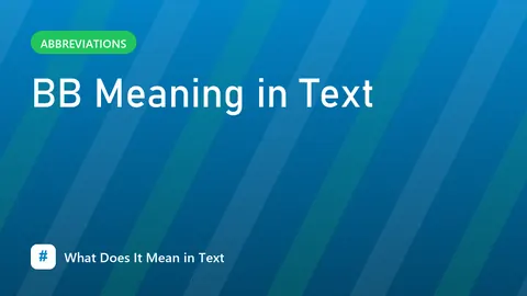 BB Meaning in Text