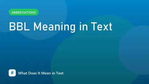BBL Meaning in Text