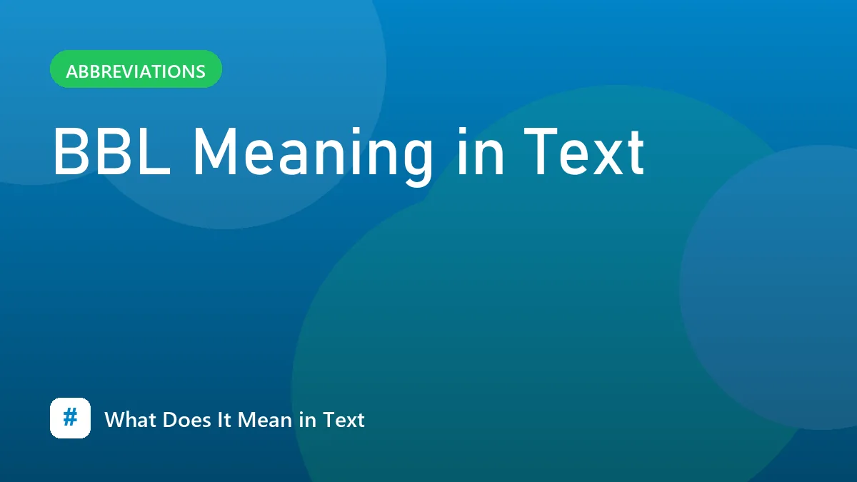 BBL Meaning in Text