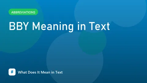 BBY Meaning in Text