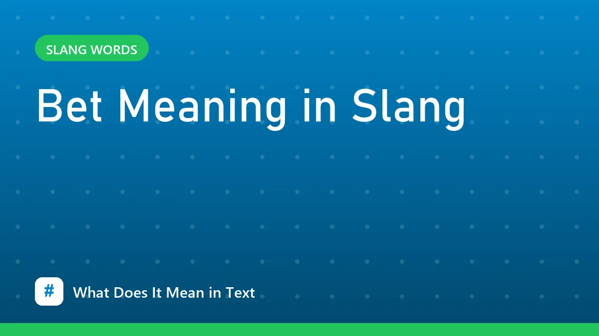 Bet Meaning in Slang