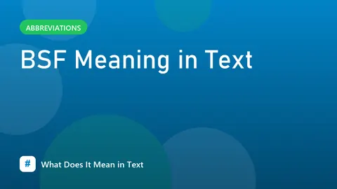 BSF Meaning in Text