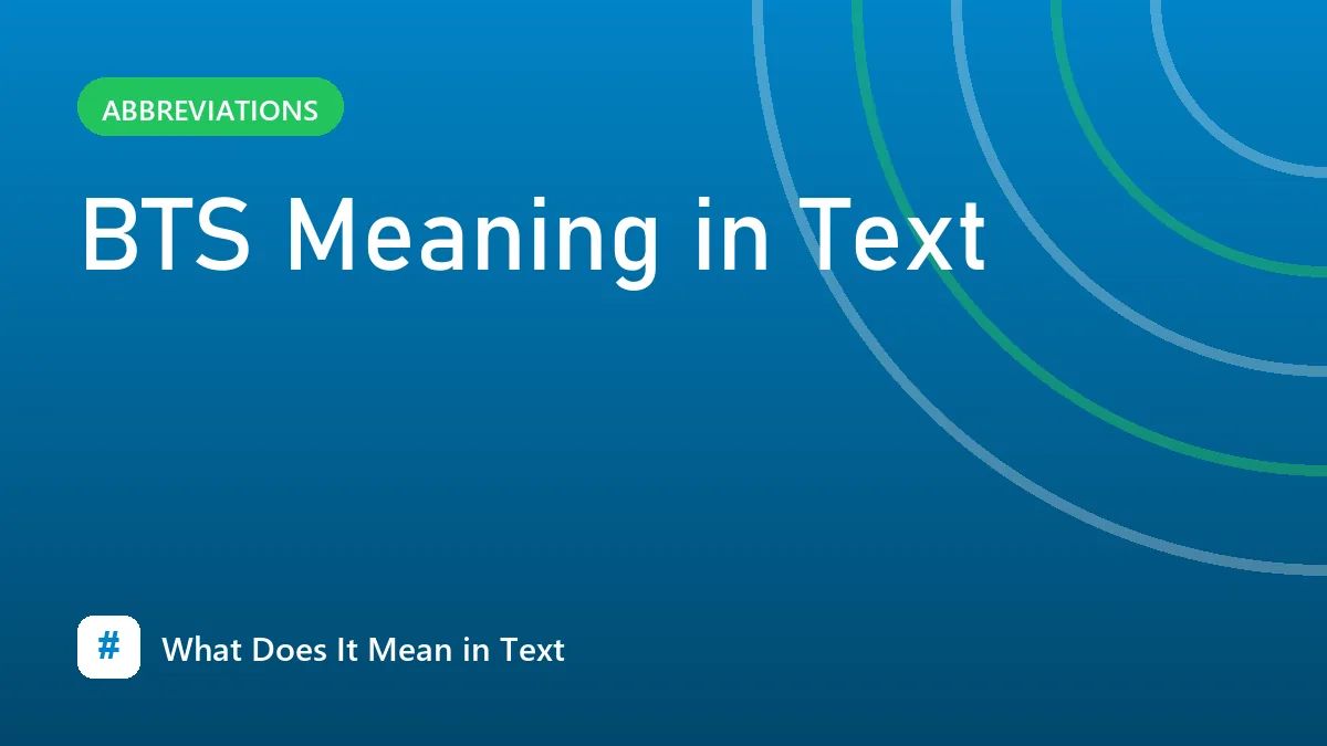 BTS Meaning in Text