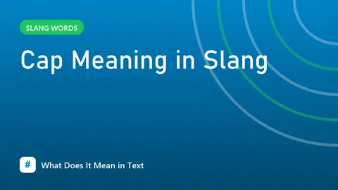 Cap Meaning in Slang