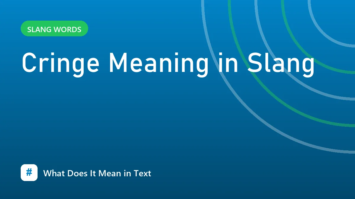 Cringe Meaning in Slang