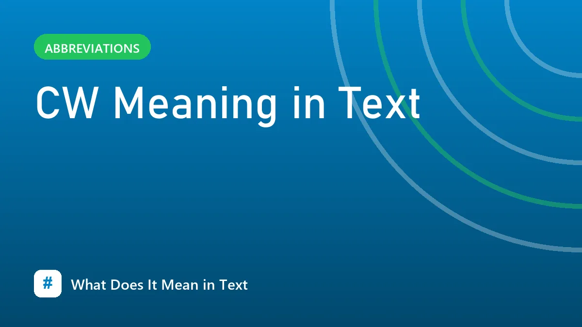 CW Meaning in Text
