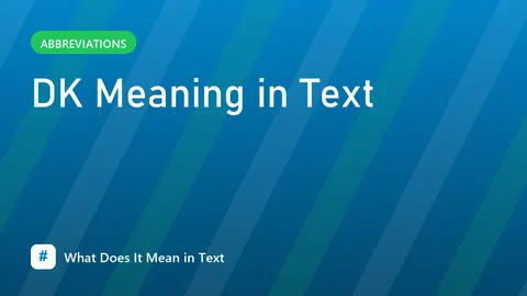 DK Meaning in Text