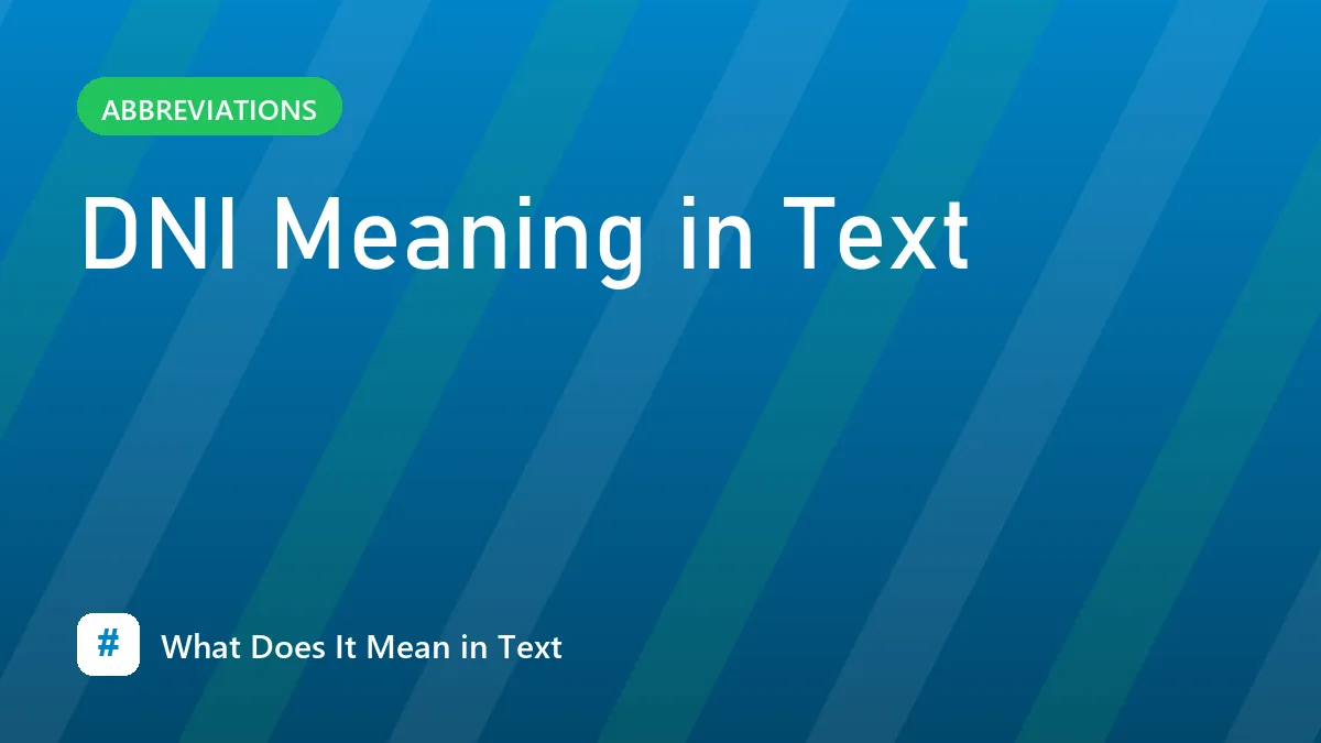 DNI Meaning in Text