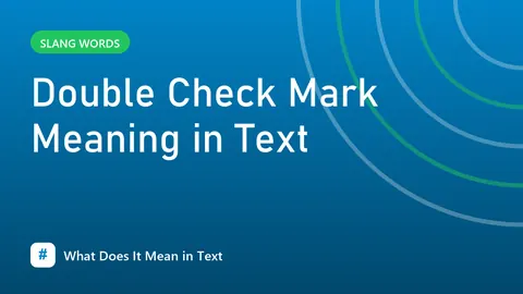 Double Check Mark Meaning in Text