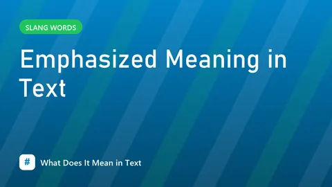 Emphasized Meaning in Text