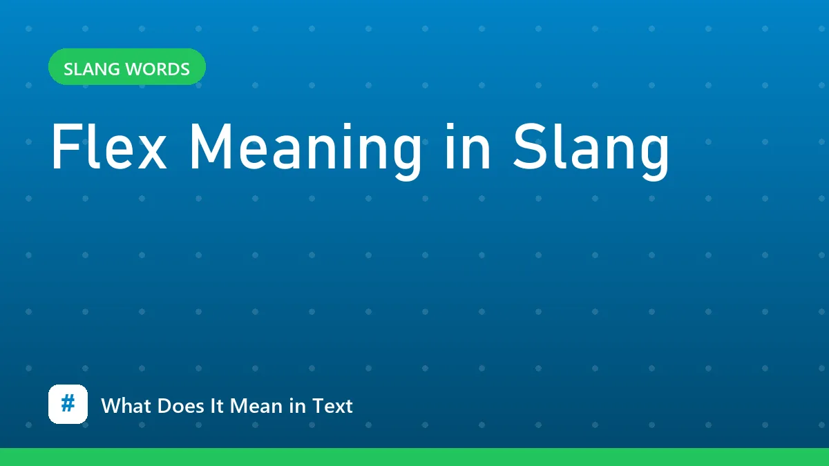 Flex Meaning in Slang