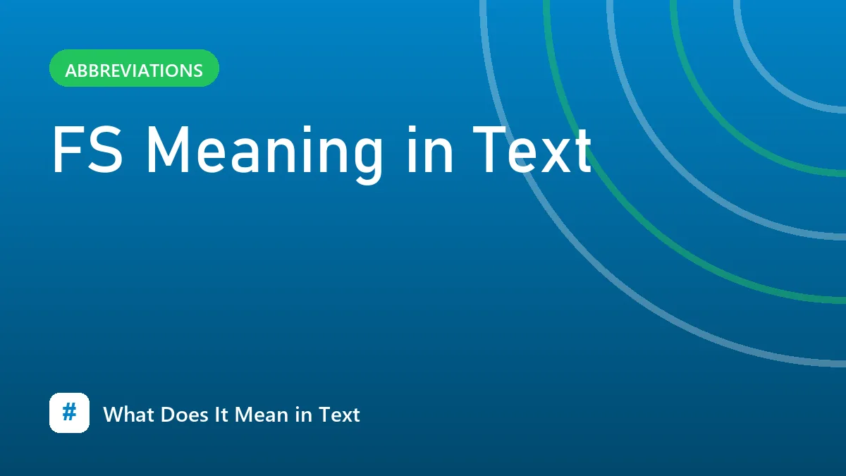 FS Meaning in Text