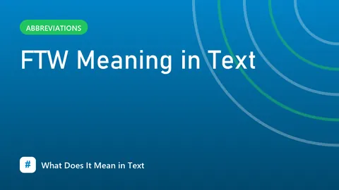 FTW Meaning in Text