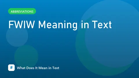FWIW Meaning in Text