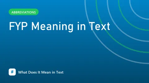 FYP Meaning in Text