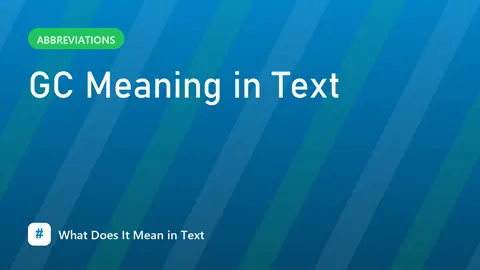 GC Meaning in Text