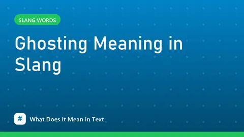 Ghosting Meaning in Slang