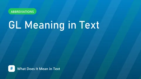 GL Meaning in Text