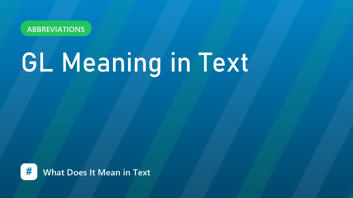 GL Meaning in Text