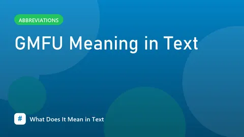 GMFU Meaning in Text