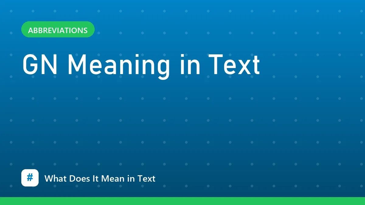 GN Meaning in Text