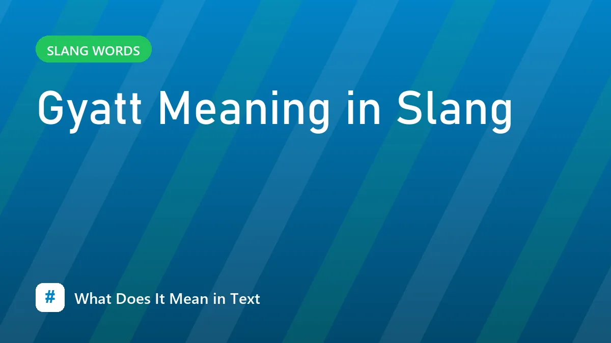 Gyatt Meaning in Slang