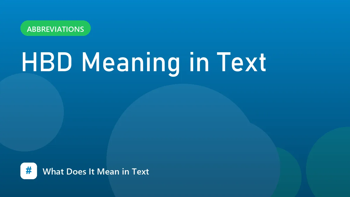 HBD Meaning in Text