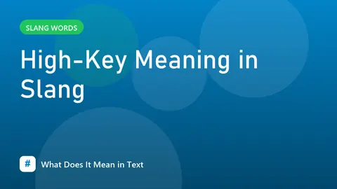 High-Key Meaning in Slang