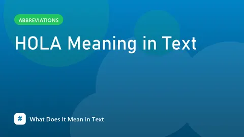 HOLA Meaning in Text