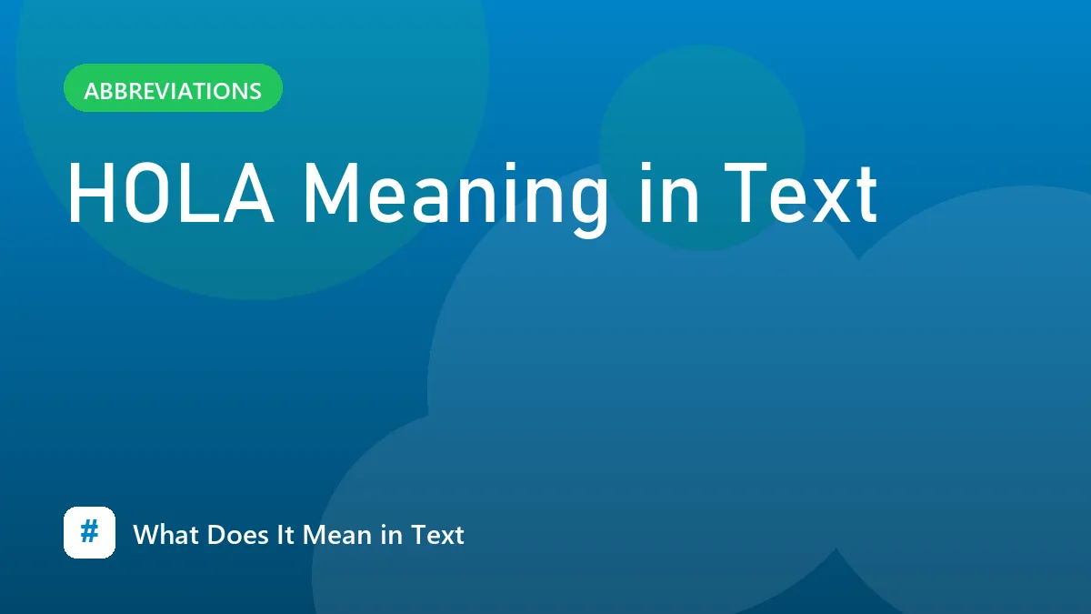 HOLA Meaning in Text