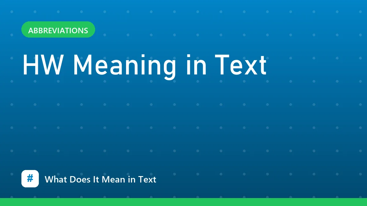 HW Meaning in Text