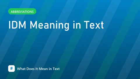 IDM Meaning in Text