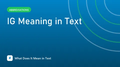IG Meaning in Text