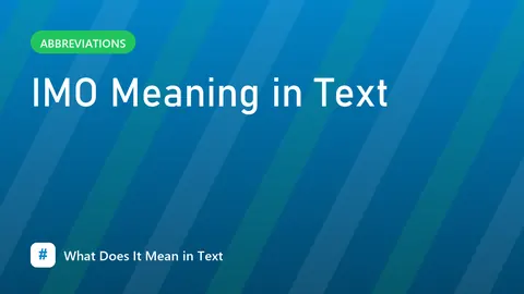 IMO Meaning in Text