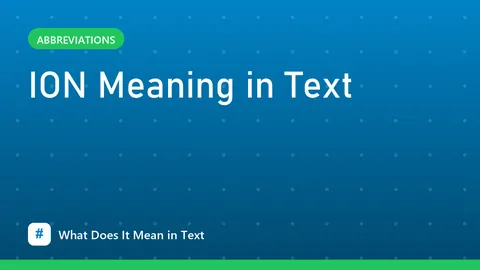 ION Meaning in Text