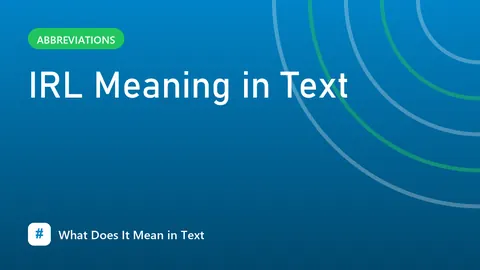 IRL Meaning in Text