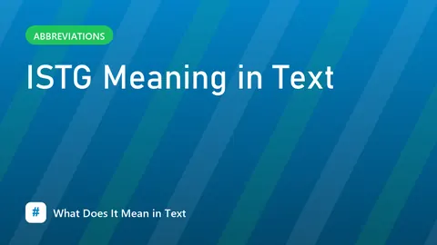 ISTG Meaning in Text