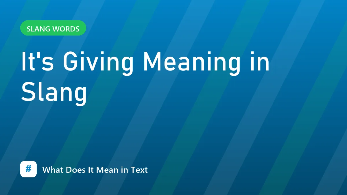It's Giving Meaning in Slang