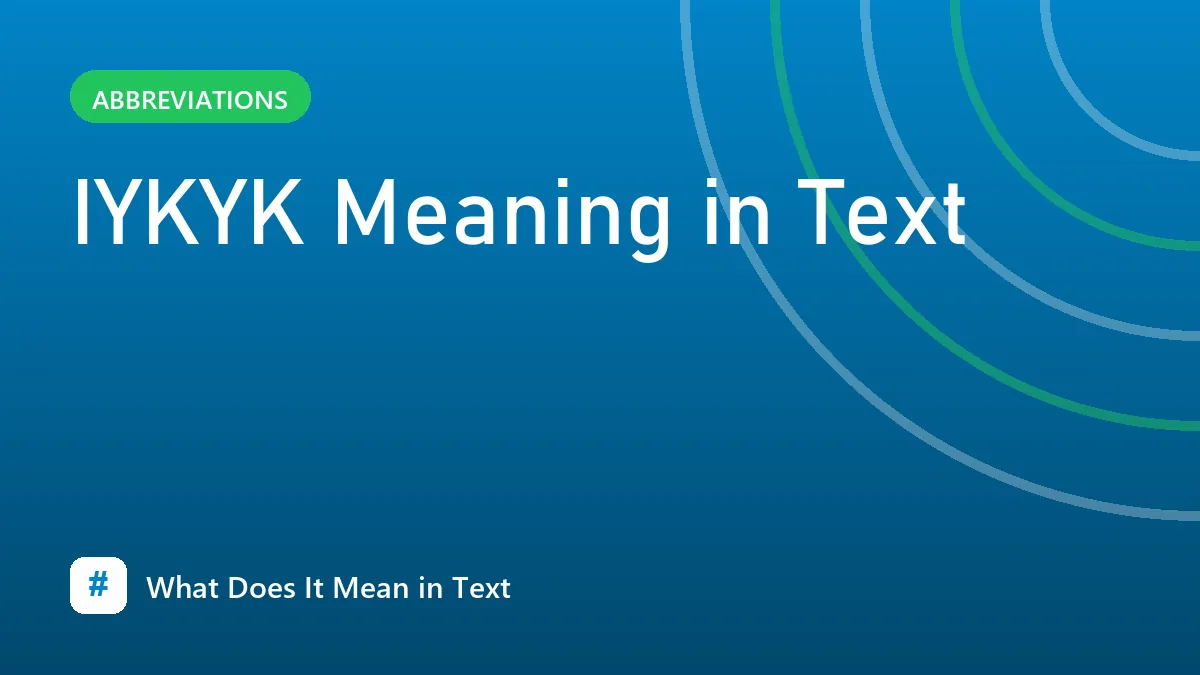 IYKYK Meaning in Text