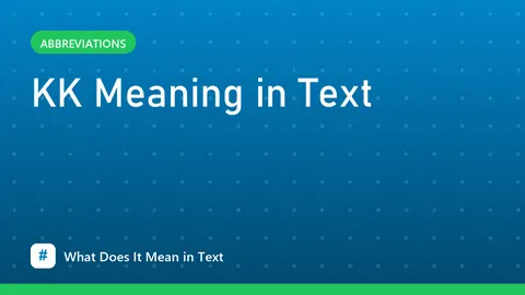 KK Meaning in Text