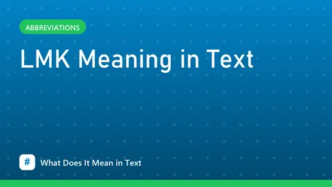 LMK Meaning in Text