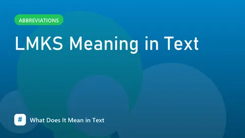 LMKS Meaning in Text