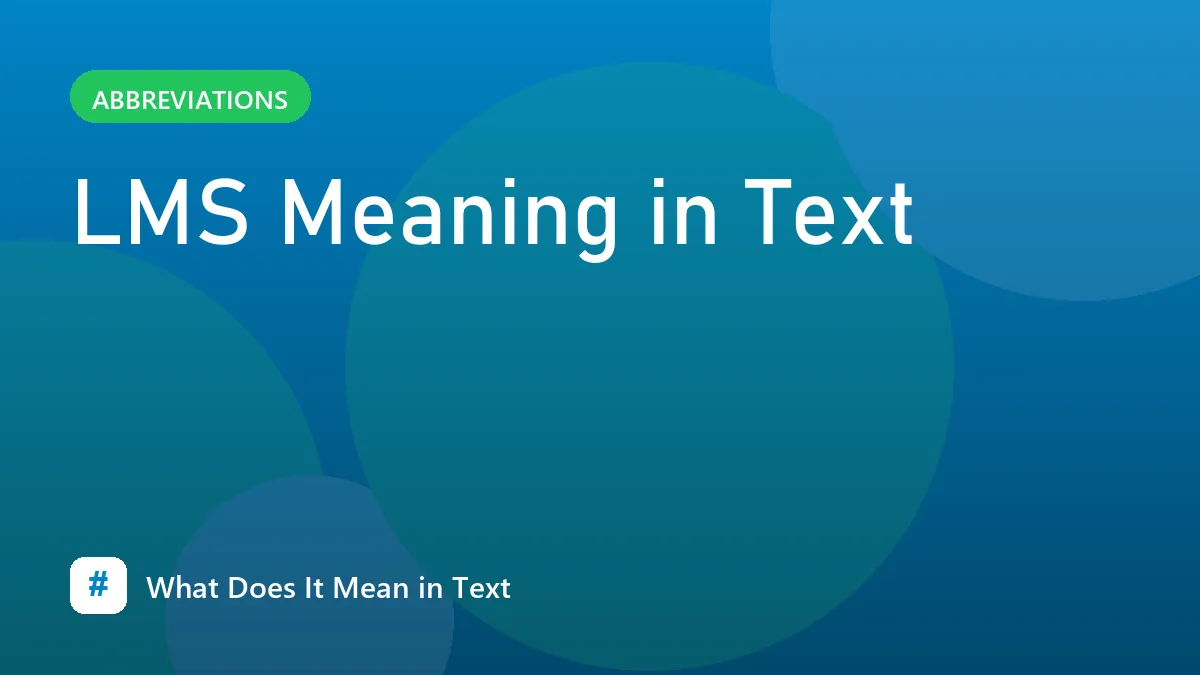LMS Meaning in Text