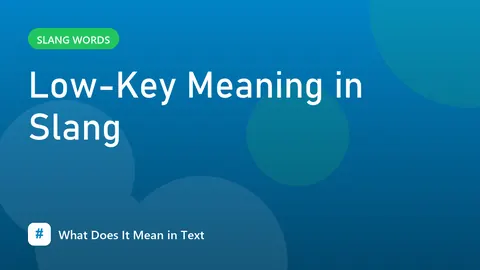 Low-Key Meaning in Slang