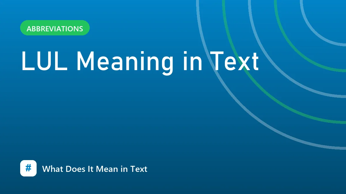 LUL Meaning in Text